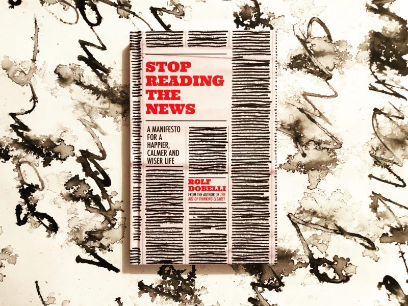 The Travelling Bookbinder: Good Reads 2020: Stop Reading The News: Rolf Dobelli
