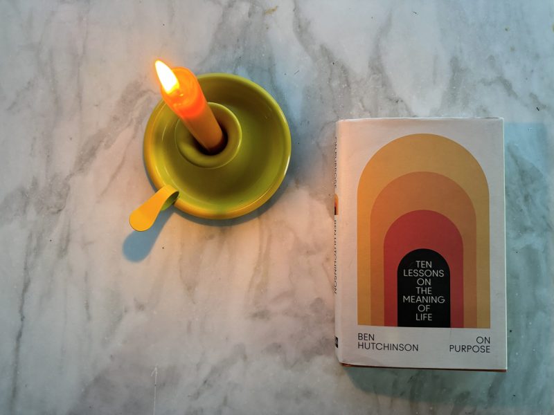 The Travelling Bookbinder: Book review: On Purpose: Ten Lessons On The Meaning Of Life: Ben Hutchison